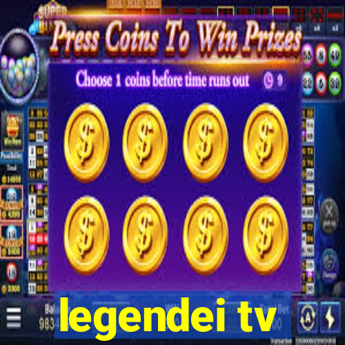 legendei tv
